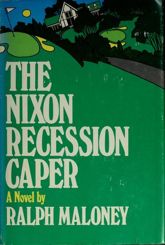 Cover for The Nixon recession caper