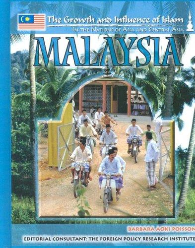 Cover for Malaysia (The Growth and Influence of Islam in the Nations of Asia and Central Asia)