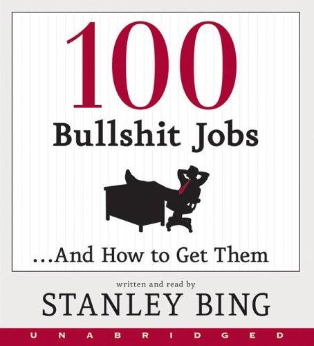 Cover for 100 Bullshit Jobs...And How to Get Them CD