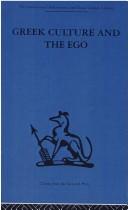 Cover for Greek Culture and the Ego (International Behavioural and Social Sciences Classics from the Tavistock Press, 97)
