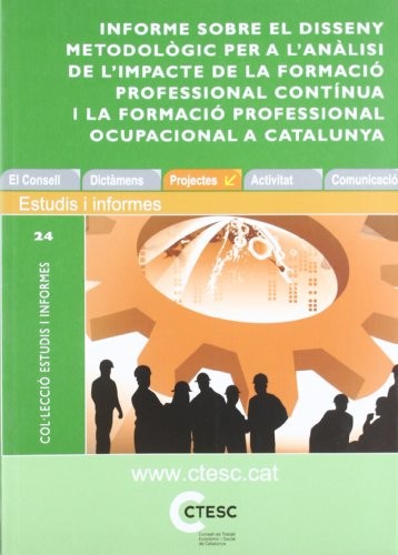 Cover for Informe sobre el disseny metodològic per a l'anàlisi d'impacte de la Formació Professional Contínua i la Formació Professional Ocupacional a Catalunya