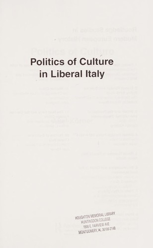 Cover for The Politics of Culture in Liberal Italy