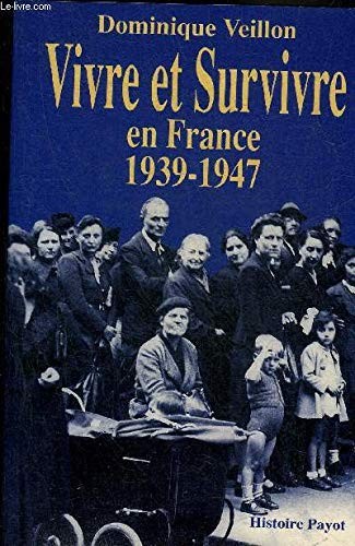 Cover for Vivre et survivre en France (1939-1947)