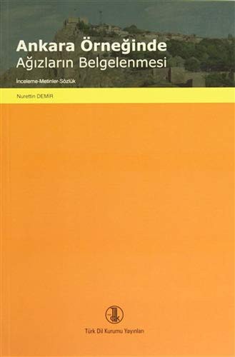 Cover for Ankara Orneginde Agizlarin Belgelenmesi