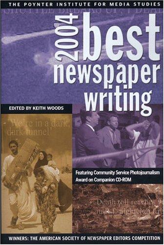 Cover for Best Newspaper Writing 2004 (Best Newspaper Writing)