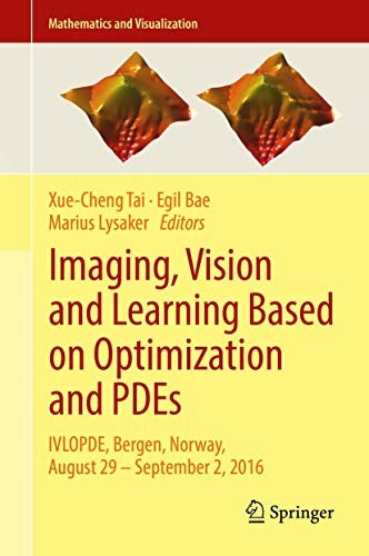 Cover for Imaging, Vision and Learning Based on Optimization and PDEs
