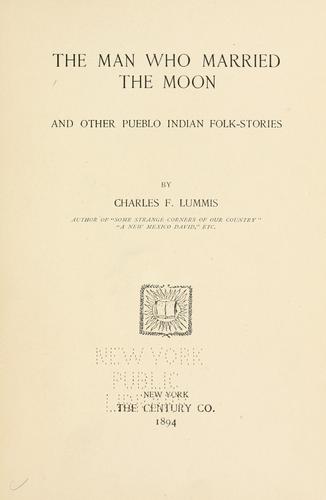 Cover for The man who married the moon, and other Pueblo Indian folk-stories