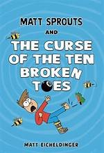 Cover for Matt Sprouts and the Curse of the Ten Broken Toes