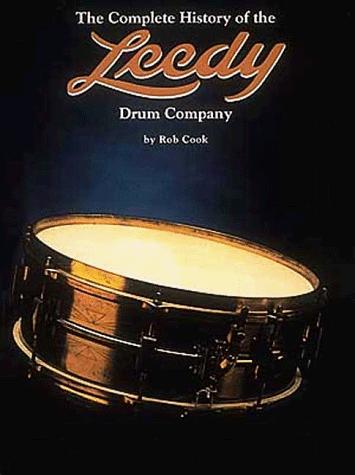 Cover for The Complete History Of The Leedy Drum Company