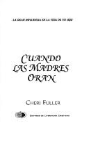 Cover for Cuando las Madres Oran / When Mothers Pray
