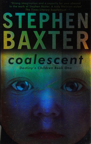 Cover for COALESCENT: DESTINY'S CHILDREN: BOOK 1.