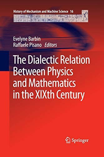 Cover for The Dialectic Relation Between Physics and Mathematics in the XIXth Century