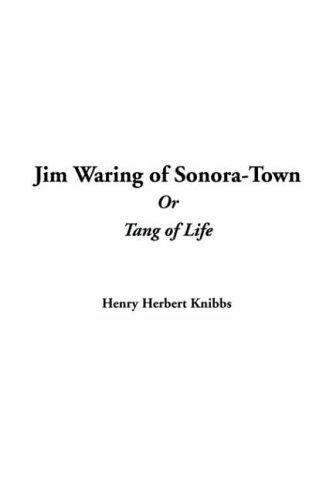 Cover for Jim Waring Of Sonora-town Or Tang Of Life