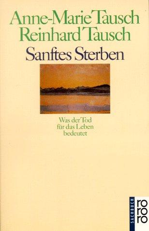 Cover for Sanftes Sterben. Was der Tod für das Leben bedeutet. ( sachbuch).