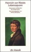 Cover for Heinrich von Kleists Lebensspuren. Dokumente und Berichte der Zeitgenossen.