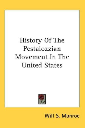 Cover for History Of The Pestalozzian Movement In The United States