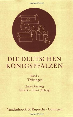 Cover for Die deutschen Konigspfalzen. Lieferung 2,1 : Thuringen