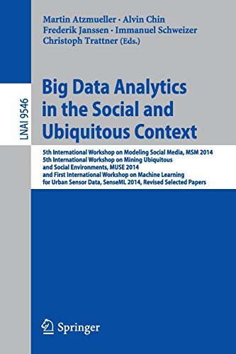 Cover for Big Data Analytics in the Social and Ubiquitous Context