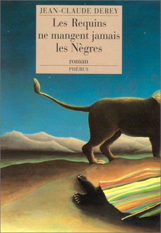 Cover for Les requins ne mangent jamais les nègres