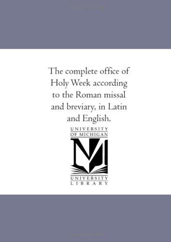 Cover for The complete office of Holy Week according to the Roman missal and breviary, in Latin and English.