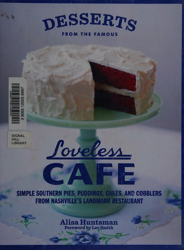 Cover for Desserts from the famous Loveless Cafe: simple Southern pies, puddings, cakes, and cobblers from Nashville's Landmark restaurant
