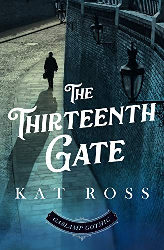 Cover for The Thirteenth Gate (Gaslamp Gothic Book 2)