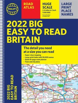 Cover for 2022 Philip's Big Easy to Read Britain Road Atlas : (A3 Spiral Binding)