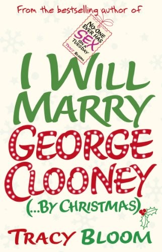 Cover for I Will Marry George Clooney (By Christmas)