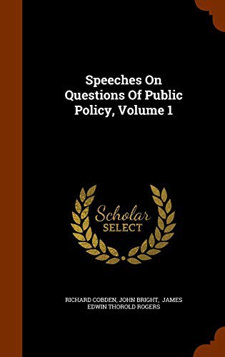 Cover for Speeches On Questions Of Public Policy, Volume 1