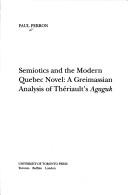 Cover for Semiotics and the modern Quebec novel