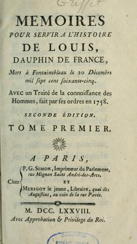 Cover for Mémoires pour servir a l'histoire de Louis, dauphin de France, mort à Fontainbleau le 20 décembre mil sept cent soixante-cinq