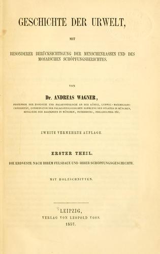 Cover for Geschichte der Urwelt, mit besonderer Berücksichtigung der Menschenrassen und des mosaischen Schöpfungsberichtes.