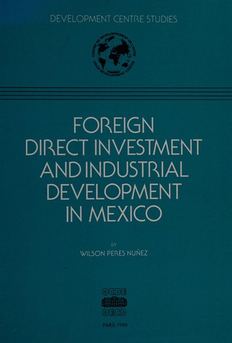 Cover for Foreign direct investment and industrial development in Mexico
