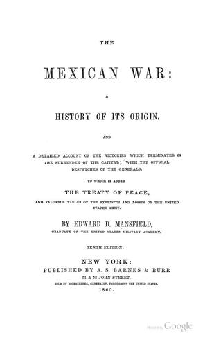 Cover for The Mexican War: A History of Its Origin, and a Detailed Account of the Victories which ...
