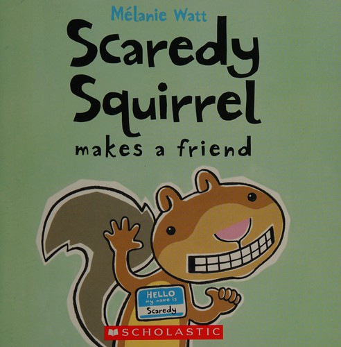 Cover for Scaredy Squirrel makes a friend