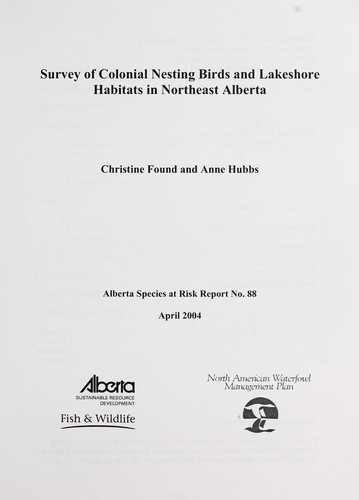 Cover for Survey of Colonial Nesting Birds and Lakeshore Habitats in Northeast Alberta (Alberta Species at Risk Report,)