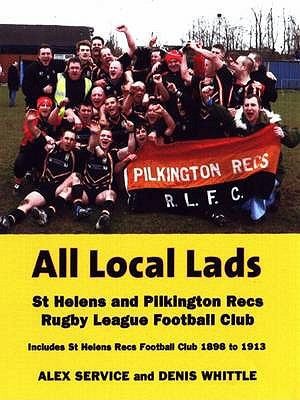 Cover for All Local Lads St Helens And Pilkington Recs Rlfc
