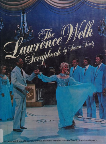 Cover for The Lawrence Welk Scrapbook