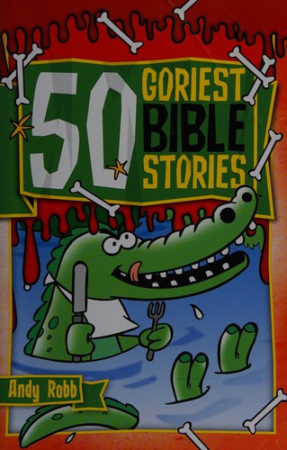 Cover for 50 Goriest Bible Stories
