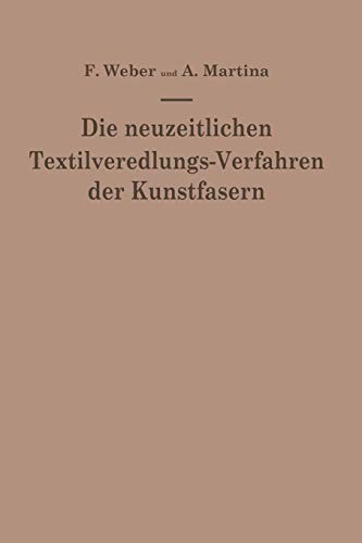 Cover for Die neuzeitlichen Textilveredlungs-Verfahren der Kunstfasern