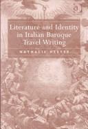 Cover for Literature and identity in Italian baroque travel writing