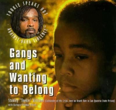 Cover for Gangs and Wanting to Belong
            
                Tookie Speaks Out Against Gang Violence