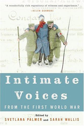 Cover for Intimate Voices from the First World War