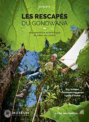 Cover for Les rescapés du Gondwana - une aventure scientifique au coeur du vivant