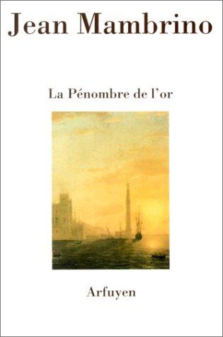 Cover for La pénombre de l'or