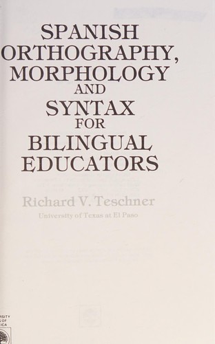 Cover for Spanish orthography, morphology, and syntax for bilingual educators