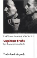 Cover for Ungeheuer Brecht: eine Biographie seines Werks