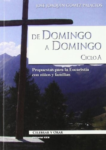 Cover for De domingo a domingo. Ciclo A