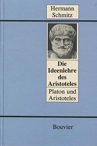 Cover for Die Ideenlehre des Aristoteles, 2 Bde. in 3 Tl.-Bdn., Bd.2, Platon und Aristoteles
