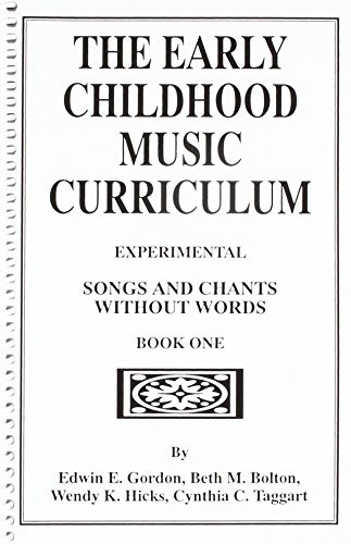 Cover for The Early Childhood Music Curriculum : Experimental: Songs and Chants Without Words 
